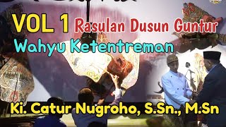 VOL 1 Wayangan Lakon Wahyu Ketentraman Ki Catur Nugroho S Sn Bersih Dusun Guntur 2024
