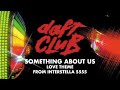Daft Punk Something About Us Love Theme From Interstella 5555 Official Audio Daft Punk Something About Us Love Theme From Interstella 5555 Official Audio