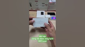 Mở hộp công tắc bình nóng lạnh wifi Lumi #unboxing #congtacbinhnonglanh #lumi #smarthomelumi