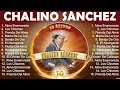 Chalino Sánchez Mix 2024   Chalino Sánchez Álbum Completo 2024   Chalino Sánchez Sus Mejores Can