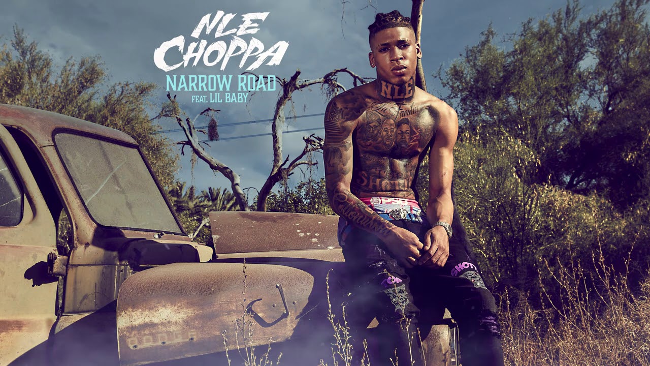 NLE Choppa - Narrow Road ft. Lil Baby [Official Audio]