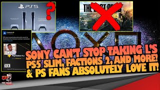 Sony Cannot STOP Taking L's, PS5 Slim, Cloud, Factions 2, CrunchyRoll, and More! | Sony L News