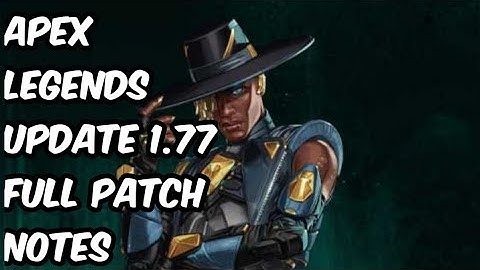 Apex Legends Update 1.77 Full Patch Notes (Apex Legends)