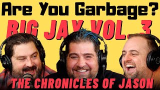 Are You Garbage Comedy Podcast The Chronicles Of Jason