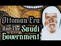 Ottoman era and the government of king abdul aziz al saud by sheikh alalbani  