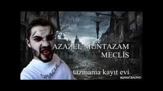 AZAZEL MUNTAZAM-MECLİS (2015 RAP) Resimi