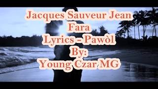 Jacques Sauveur Jean - Fara Lyrics (Pawòl) chords