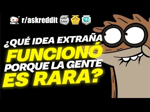 ¿Qué IDEA EXTRAÑA funcionó porque la GENTE es RARA?😯 - Preguntas de Reddit.