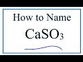 Naming and Characteristics of CaSO3