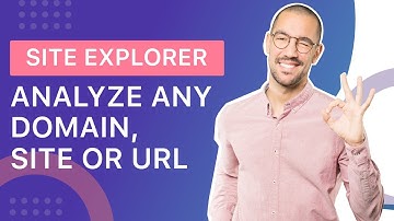 How to Analyze Any Domain, Site or URL with Site Explorer 🕵️
