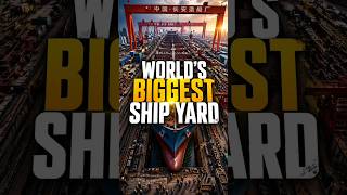 World's Biggest Ship Yard 😱😱#shortsfeed #viral