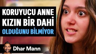 Koruyucu Anne Kızın Bir Dahi̇ Olduğunu Bilmiyor Dhar Mann Studios