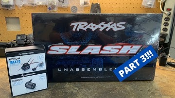 Traxxas Slash Kit Build Part 3!!!!