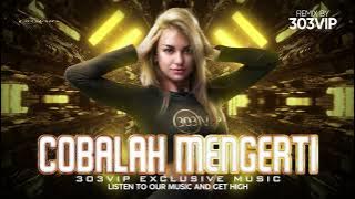 NOAH - COBALAH MENGERTI [BREAK DOWN] | DJ 303VIP | 303VIP JEDUG