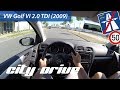 VW Golf 6 2.0 TDI (2009) - POV City Drive