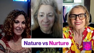 ‘Nature vs. Nurture’ featuring: Patricia Dunn, Deborah Levison, and Wendy Whitman
