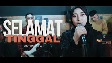 Qhutbus Sakha - Selamat Tinggal (Official Music Video)