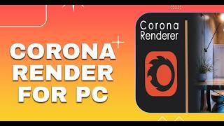 corona Renderer Pc Download For Pclaptop  tutorial 2026