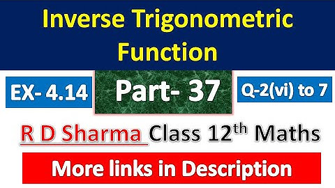 Inverse Trigonometric Function -ITF | R D Sharma Class 12th Maths | Dhanpat Rai Publication | Part37