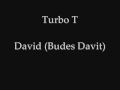 TURBO T - David (Budes Davit)