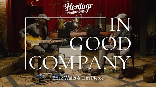 Video voorbeeld van "In Good Company with Erick Walls & Tim Pierce | Heritage Guitars Custom Core H-150"