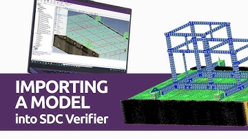 How to Import a Model into SDC Verifier: A Step-by-Step Guide