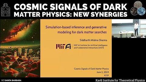 Simulation-based inference and generative modeling for dark matter.. ▸ Siddharth Mishra Sharma (MIT)