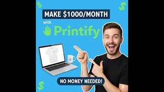 Make Passive Income with Printify (No Money Needed!)