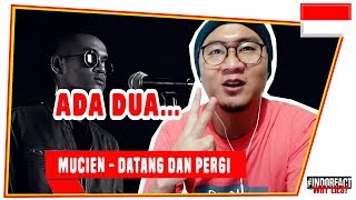 Video thumbnail of "MUCIEN - Datang Dan Pergi  #INDOREACT"