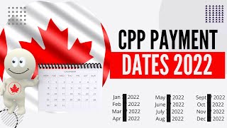 CPP Payment Dates 2022 and how to apply.