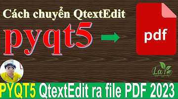 B85: pyqt5 QtextEdit chuyển ra PDF 2023 "life"
