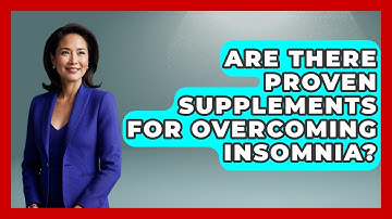 Are There Proven Supplements for Overcoming Insomnia? - Goodnight Routine Guide