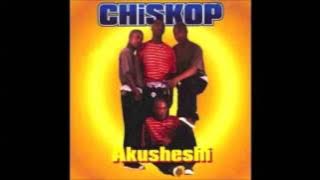 Chiskop- Choice is  Yours