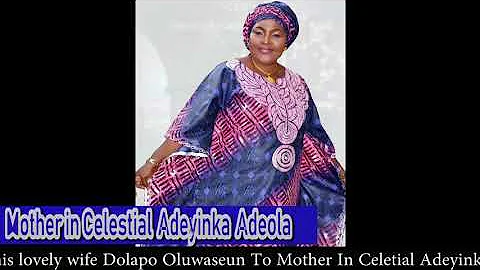 Mother in celestial adeola adeyinka