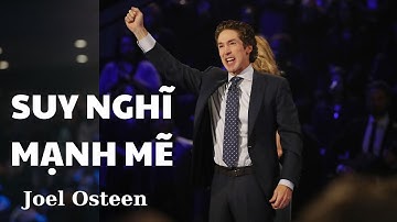 Suy Nghĩ Mạnh Mẽ (Audio)/ Joel Osteen