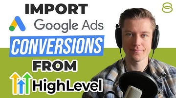 🔥 Guide On How To Import Google Ads Conversions From HighLevel