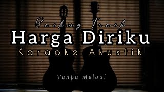 Harga Diriku - Wali | Karaoke Akustik ( Backing Track )