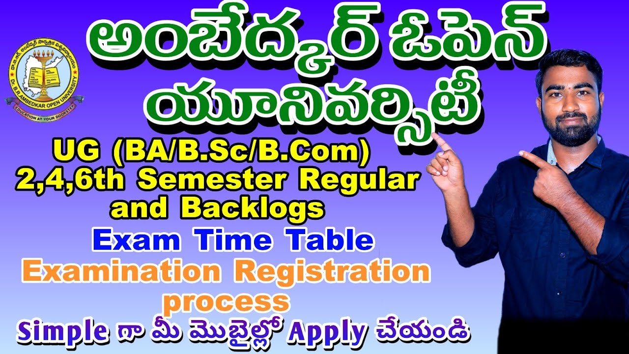 Dr BR Ambedkar Open University 2,4,6th semester examination registration apply process|| time tables