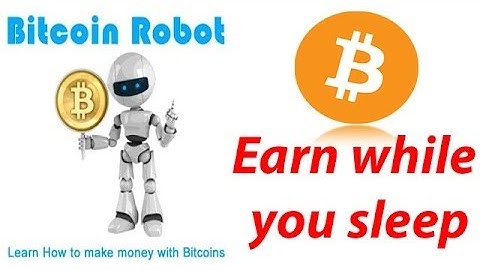 Bitcoin Trading Robot | Earn Bitcoin While You Sleep | Make Money Trading Bitcoins
