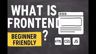 What Is Frontend Development? Explained for Absolute Beginners (2025 Guide)