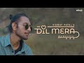 Vismay patel  dil mera  official acoustic