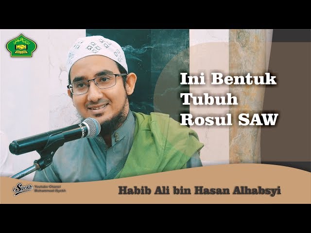ini ciri fisik Rosul SAW, Habib Ali bin Hasan Alhabsyi class=