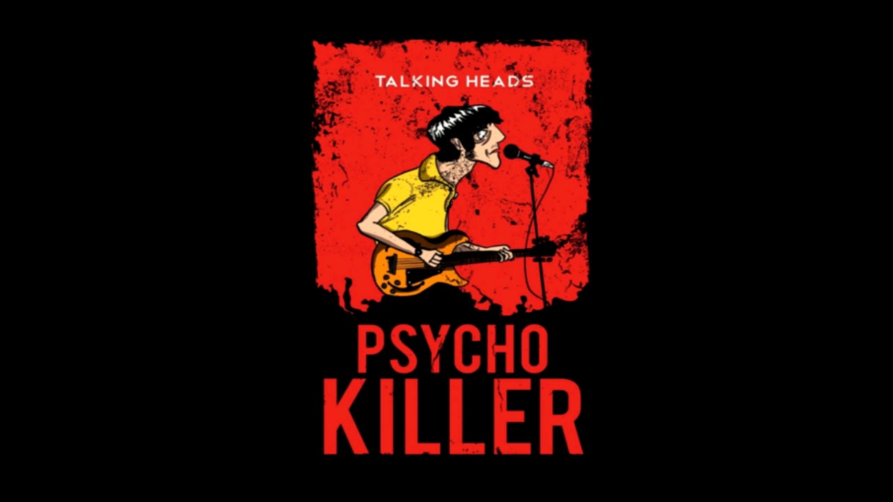 Killers talking. Talking heads Psycho Killer. Talking heads Psycho Killer обложка. Psycho Killer | OST лето текст. Psycho Killer talking heads клип.