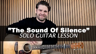 "The Sound Of Silence" SOLO GUITAR LESSON
