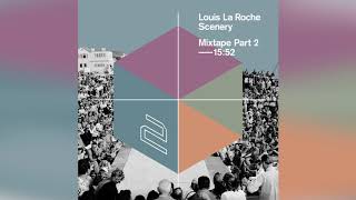 Louis La Roche - Scenery Mixtape Part 2