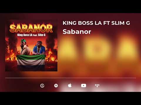 King Boss LA Sabanor Feat Slim G