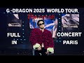 G DRAGON 2025 WORLD TOUR Übermensch IN PARIS FULL CONCERT 20 09 25 