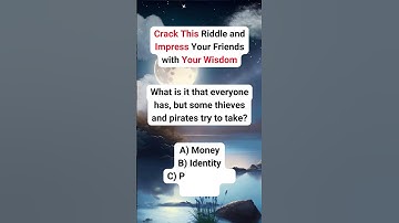 Crack This Riddle and Impress Your Friends with Your Wisdom