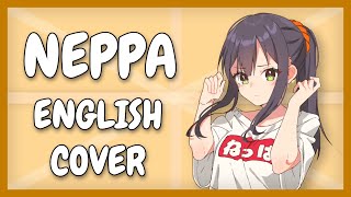 Neppa (English Cover)【DevoutCloud】「tephe」