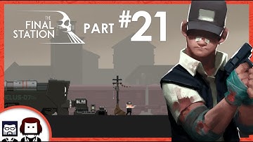 The Final Station: We Messed Up... - PART 21 - BlockHead Gaming